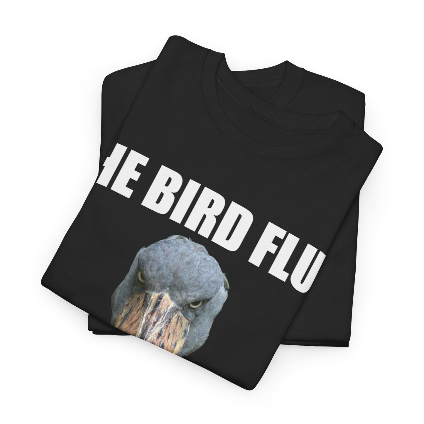 The Bird Flu? Meme Tee