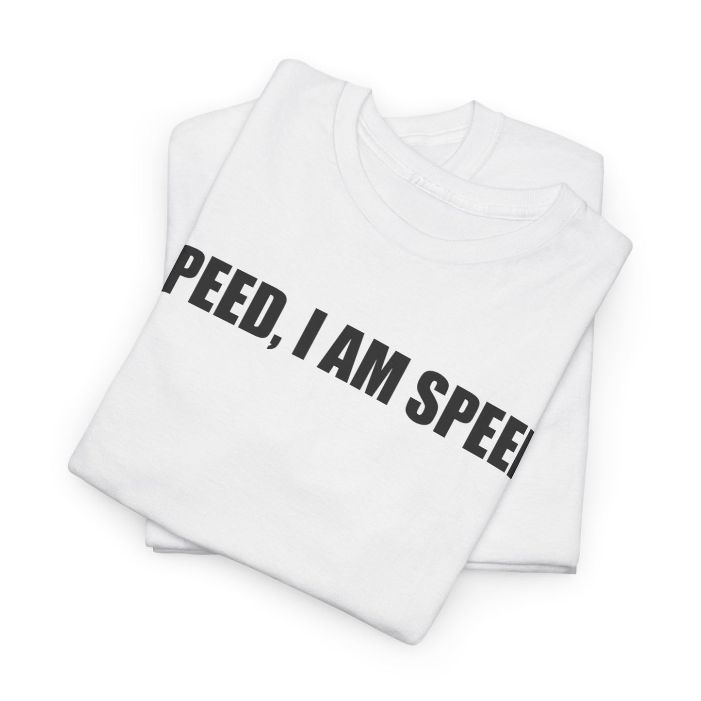 'Speed, I Am Speed' T-Shirt
