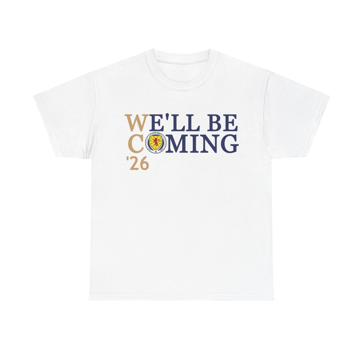 We'll Be Coming Scotland Tee