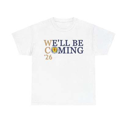 We'll Be Coming Scotland Tee