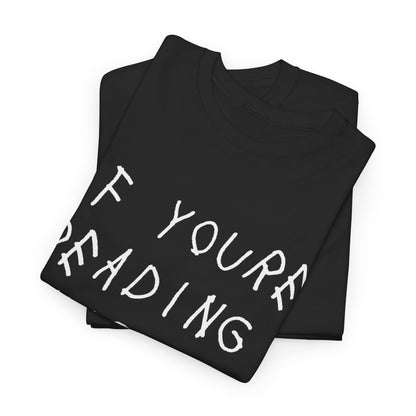 "If You're Reading This I Love You" Tee - Drake