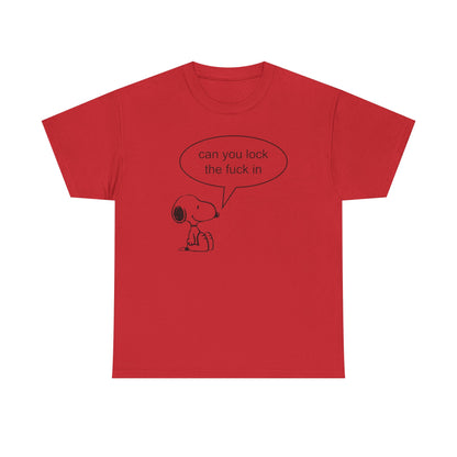 Can you lock the fuck in tee