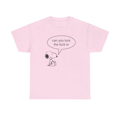 Can you lock the fuck in tee