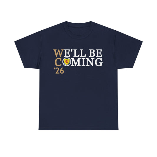We'll Be Coming Scotland Tee