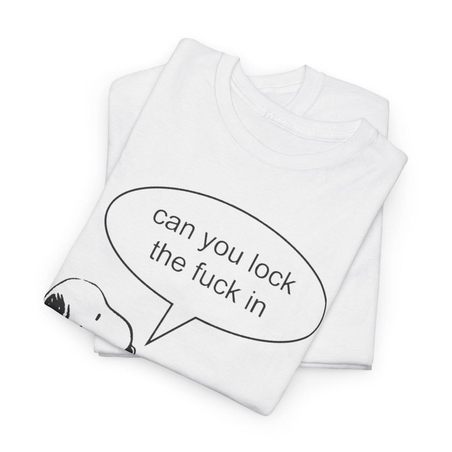 Can you lock the fuck in tee