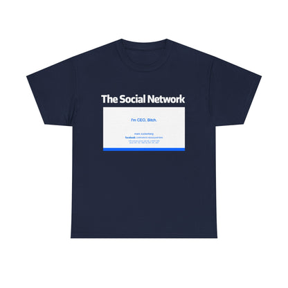 'I’m CEO, Bitch.' - The Social Network