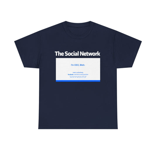 'I’m CEO, Bitch.' - The Social Network