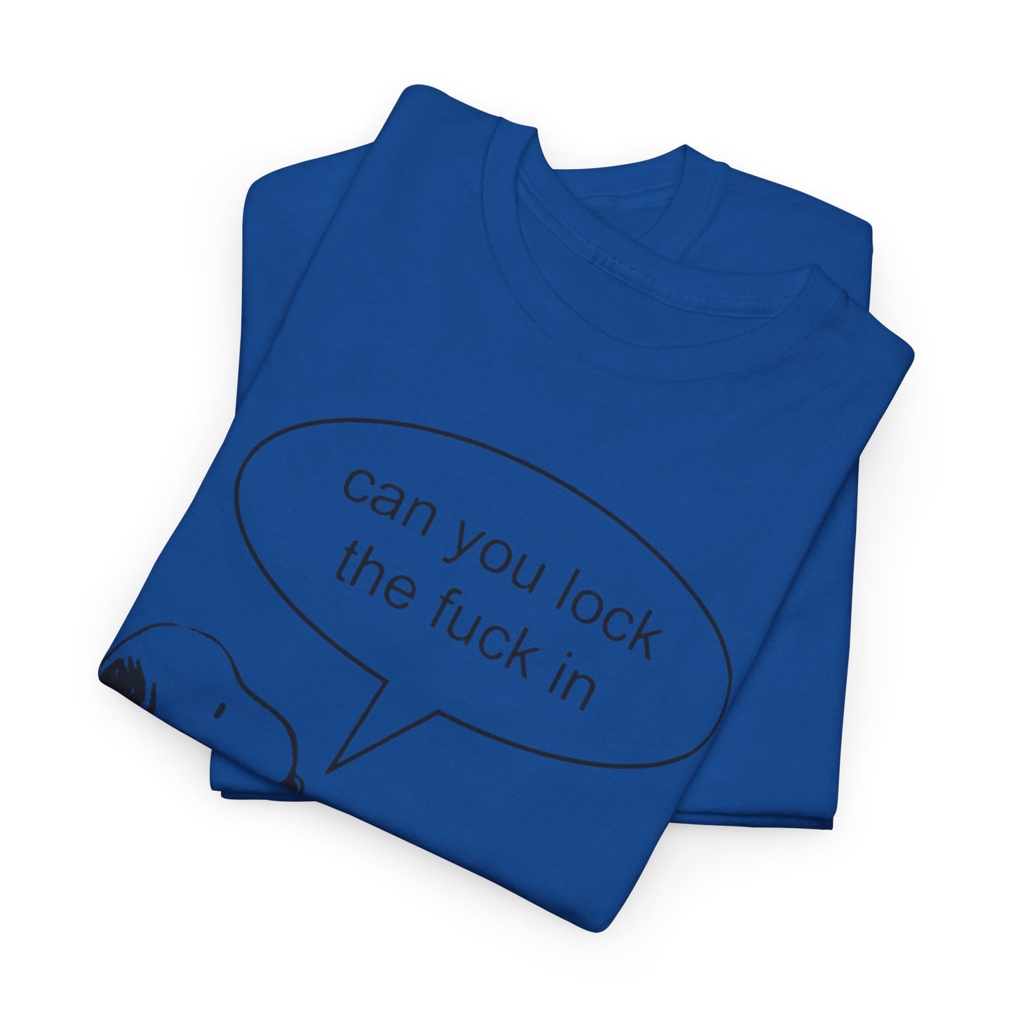 Can you lock the fuck in tee