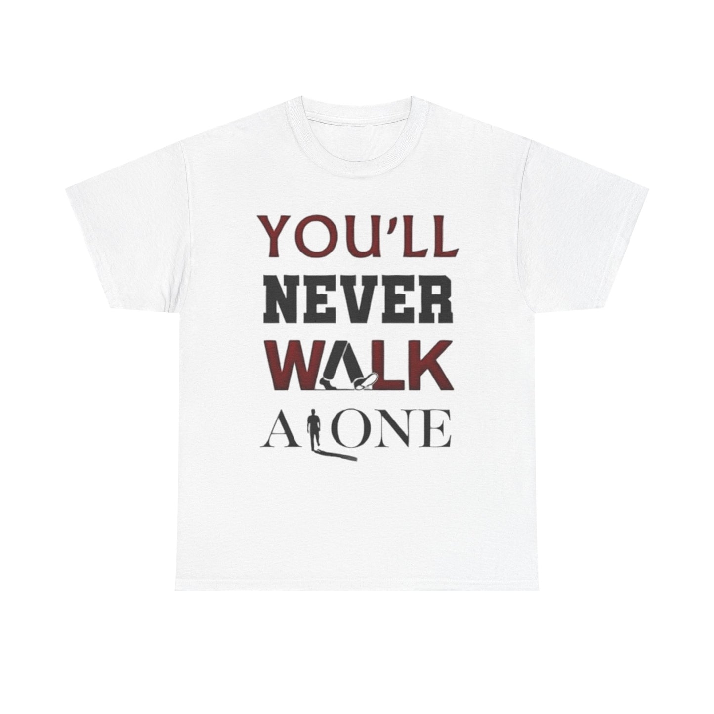 You’ll Never Walk Alone Tee