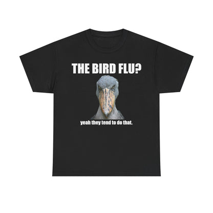 The Bird Flu? Meme Tee