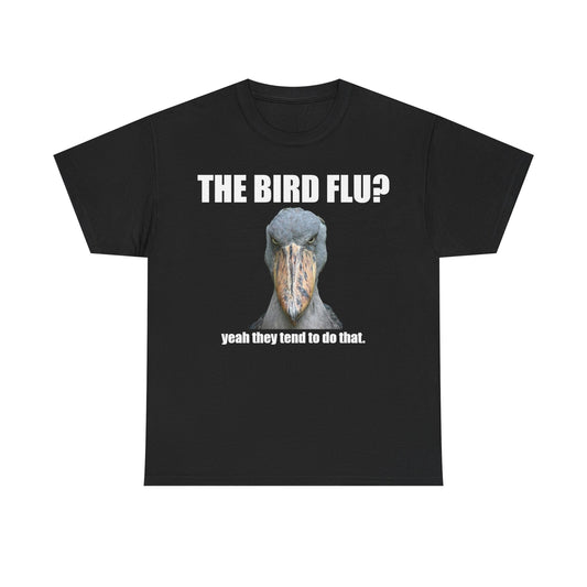 The Bird Flu? Meme Tee