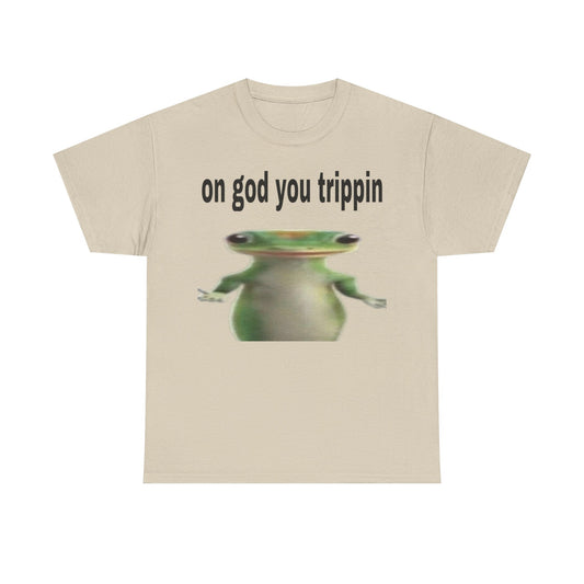 'on god you trippin' Graphic Tee
