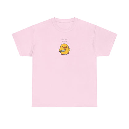 Don't Duck With Me Tee
