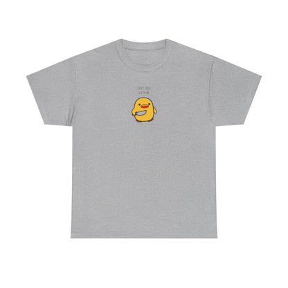 Don't Duck With Me Tee