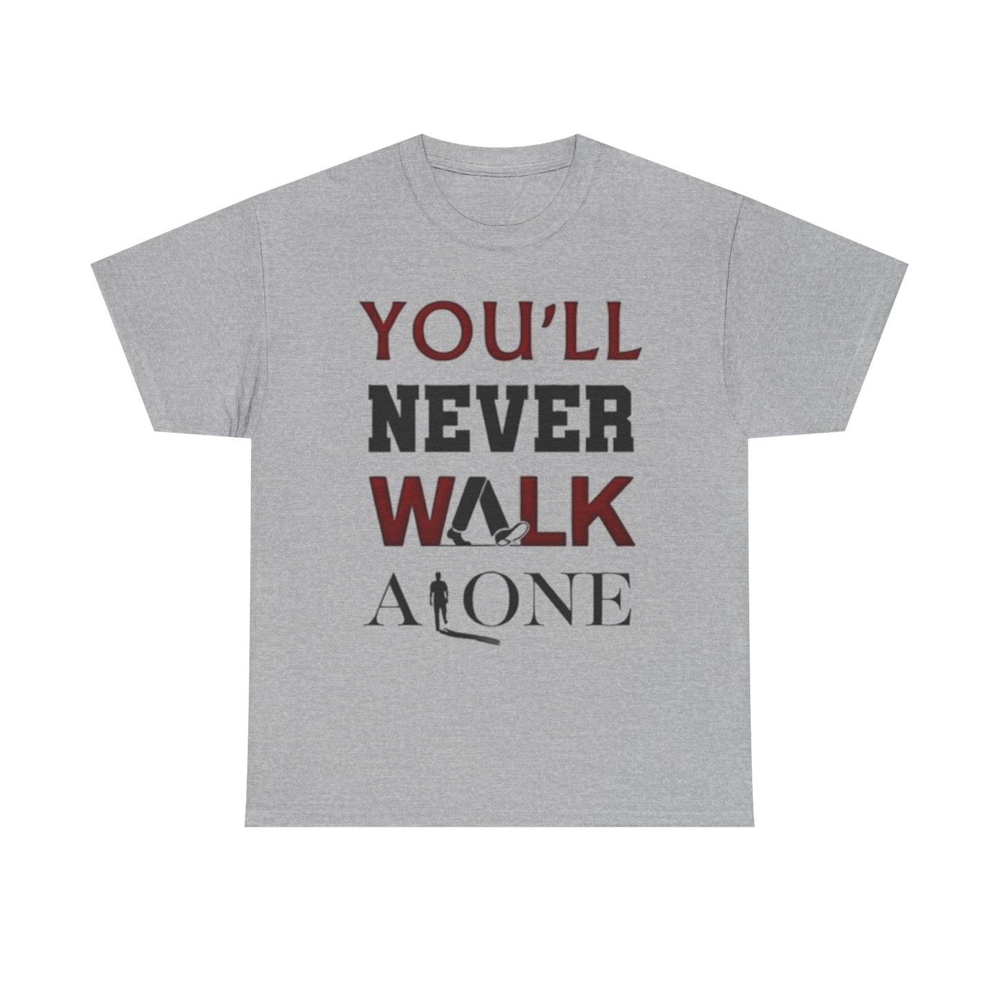 You’ll Never Walk Alone Tee