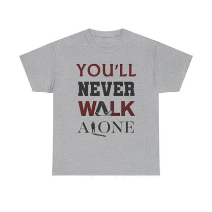 You’ll Never Walk Alone Tee