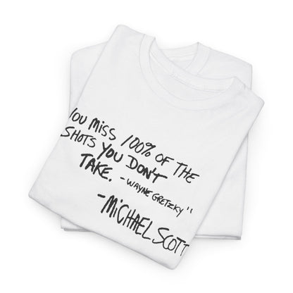 "You Miss 100% of the Shots You Don't Take" - The Office