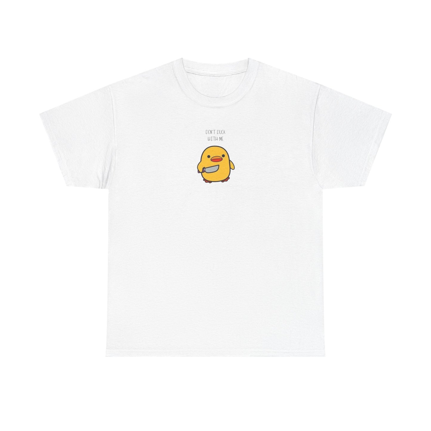 Don't Duck With Me Tee