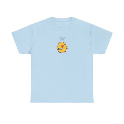 Don't Duck With Me Tee